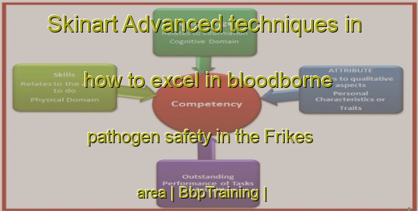 Skinart Advanced techniques in how to excel in bloodborne pathogen safety in the Frikes area | BbpTraining | BbpClasses | SkinartTraining-Greece